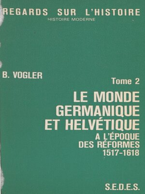 cover image of Le monde germanique et helvétique à l'époque des réformes (2)